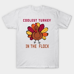 coolest turkey in the flock gift T-Shirt